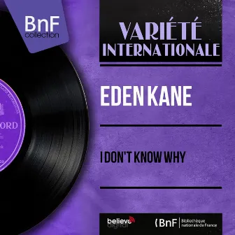 I Don't Know Why (Mono Version) by Eden Kane