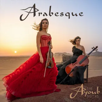 Arabesque by The Ayoub Sisters