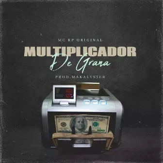 Multiplicador de Grana by Prod.Makalys7er