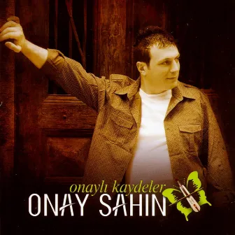 Onaylı Kaydeler by Onay Şahin