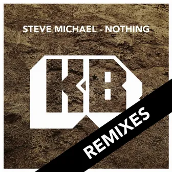 Nothing - Remixes by Steve Michael