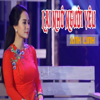 Lại Nhớ Người Yêu by Anh Linh