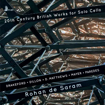 20th Century British Works for Solo Cello by Rohan De Saram