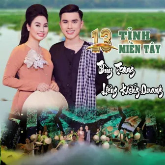 13 Tỉnh Miền Tây by Liêng Kiếng Quang