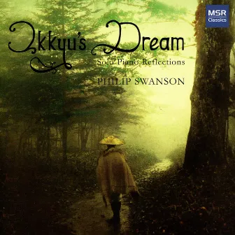 Ikkyu's Dream: Solo Piano Reflections by Philip Swanson