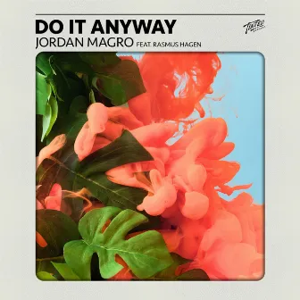 Do It Anyway by Jordan Magro