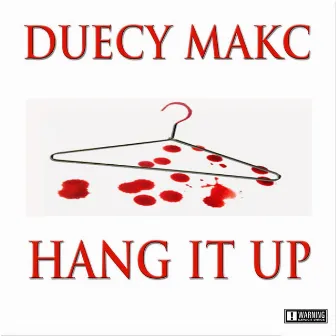 Hang It Up by Duecy Makc