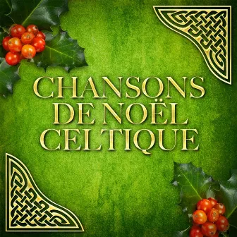 Chansons de Noël celtique by Les Enfants de Noël