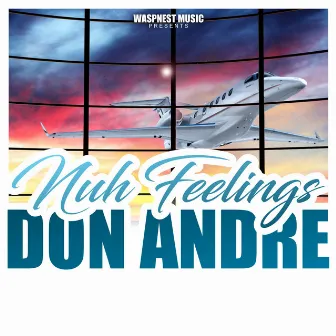 Nuh Feelings by Don Andre