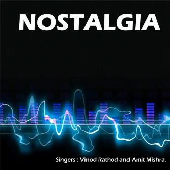 Nostalgia by Vishwajeet