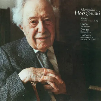 Mozart: Fantasia In D Minor, K.397 / Chopin: Two Nocturnes / Debussy: Children's Corner / Beethoven: Piano Sonata No. 2 In A Major, Op. 2, No. 2 by Mieczysław Horszowski