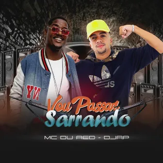 Vou Passar Sarrando by DJ RP