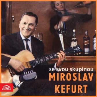 Miroslav Kefurt Se Svou Skupinou by Miroslav Kefurt