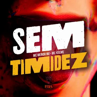 Sem Timidez by Mc kelme