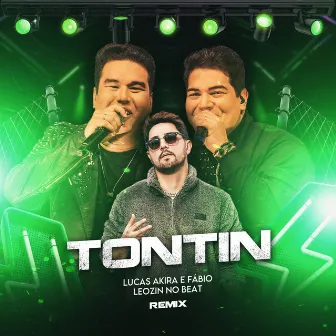 Tontin (Remix) by Lucas Akira e Fábio