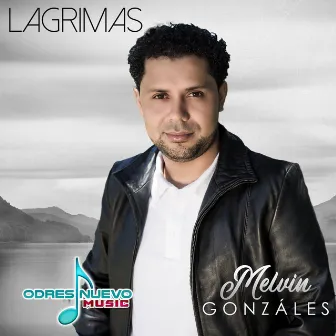 Lagrimas by Melvin González