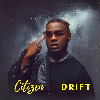 Drift by Citizen