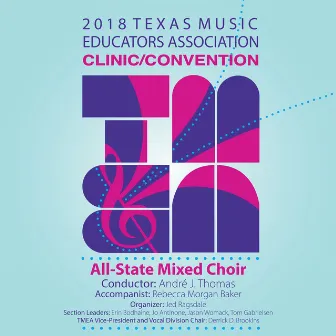 2018 Texas Music Educators Association (TMEA): All-State Mixed Choir [Live] by André J. Thomas