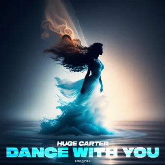 Dance With You by Huge Carter