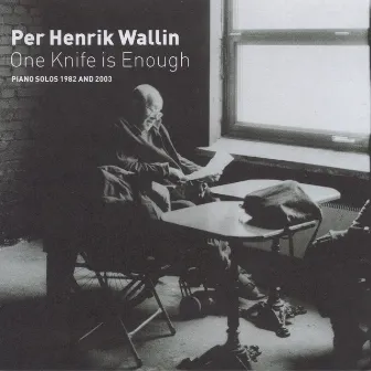 One Knife is Enough by Per Henrik Wallin