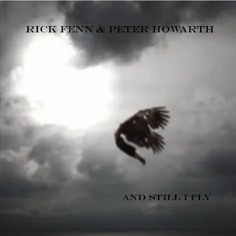 And Still I Fly by Peter Howarth