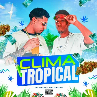 Clima Tropical by Mc rf zs