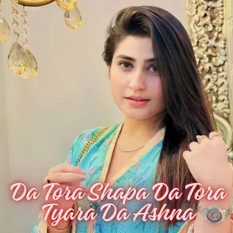 Da Tora Shapa Da Tora Tyara Da Ashna by Salman