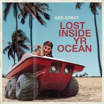 Lost Inside Yr Ocean by Odd Robot