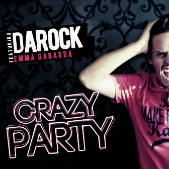 Crazy Party (feat. Emma Gabarda) by Da:Rock