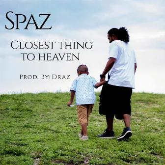 Closest Thing to Heaven by Spaz