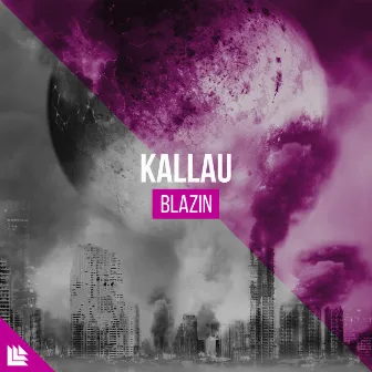 Blazin by Kallau