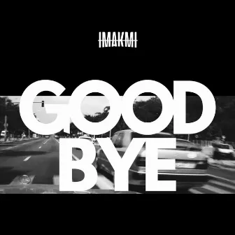 GOODBYE by imakmi