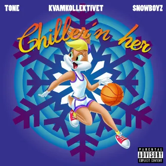 Chillern her by Snow Boyz