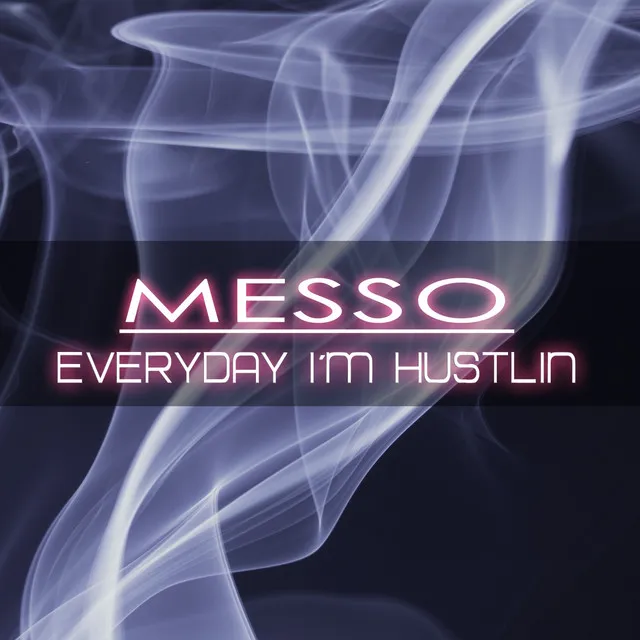 Everyday I´m Hustlin - Original Mix