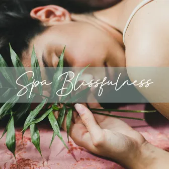 Spa Blissfulness: Relaxing Wellbeing Ambience with Calm Music & Candlelight by SPA & Wellness Massage Masters