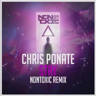 Stay (Nontoxic Remix) by Chris Ponate