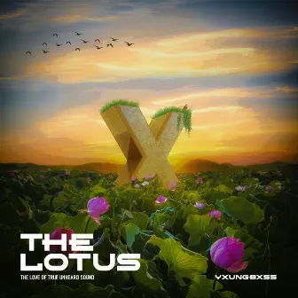 The Lotus - The Love of True Unheard Sound by Yxung Bxss