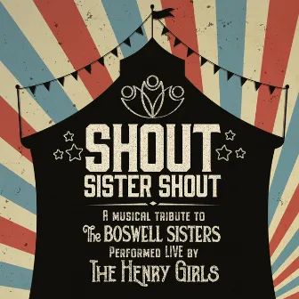 Shout Sister Shout (Performed Live by the Henry Girls) by The Henry Girls