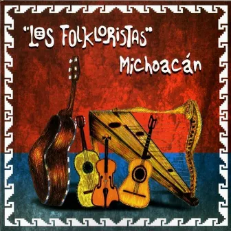 Michoacán by Los Folkloristas