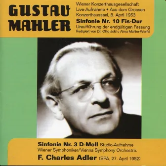 Mahler: Symphony No. 10 - Symphony No. 3 (1952) by F. Charles Adler