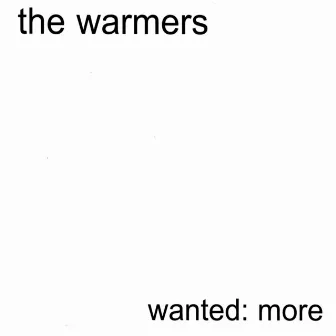 Wanted: More by The Warmers