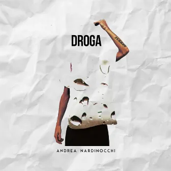 Droga by Andrea Nardinocchi