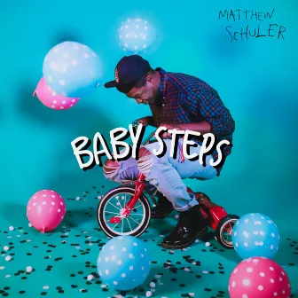 Baby Steps EP by Matthew Schuler