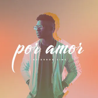 Por Amor EP by Ke'Erron