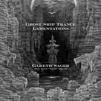 Ghost Ship Trance Lamentations by Gareth Sager