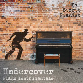 Undercover Piano Instrumentals by The Secret Pianist