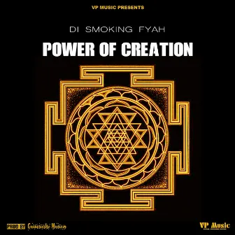 Power of Creation by Di Smoking Fyah