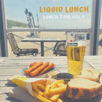 Lunch Time, Vol. 1 by Liquid Lunch