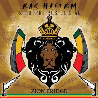 Zion Bridge by Ras Haitrm