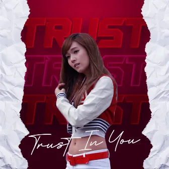 Trust In You by TMG